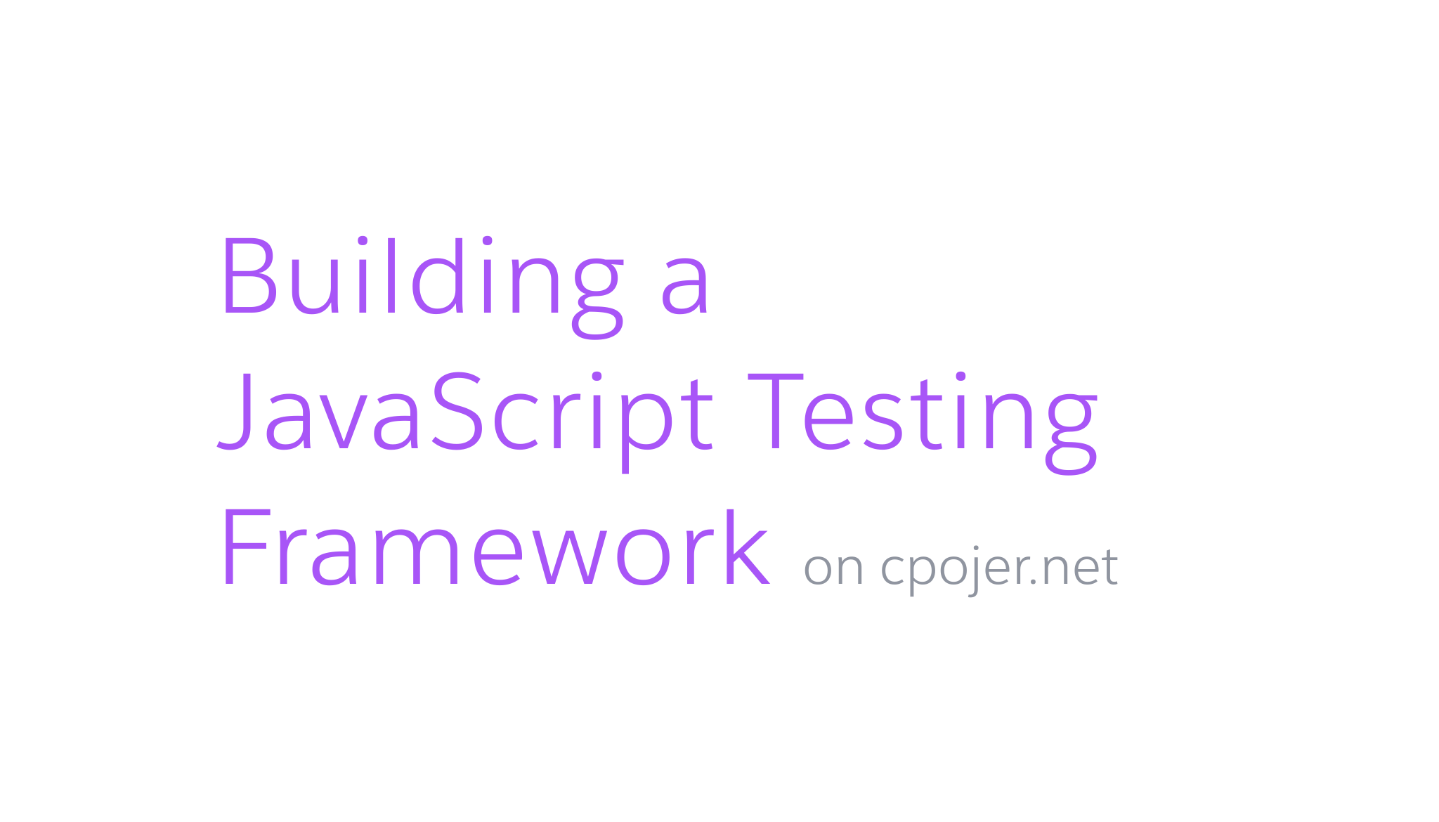 Building a JavaScript Testing Framework Christoph Nakazawa